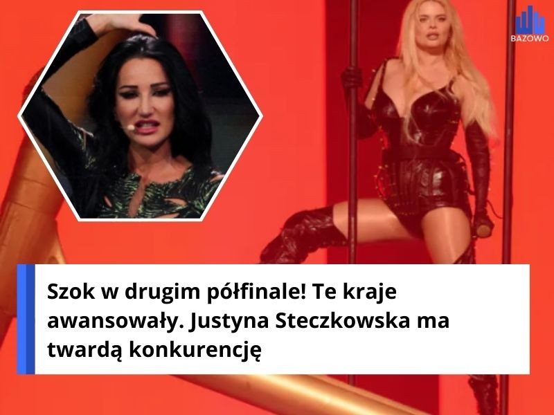 Szok w drugim półfinale! Te kraje awansowały. Justyna Steczkowska ma twardą konkurencję